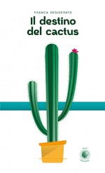 Il destino del cactus - WIP Edizioni